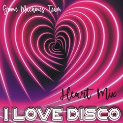 I LOVE DISCO (Heart Mix)