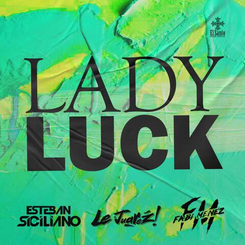 Lady Luck (feat. Le Juarez & Fabi Menez) [Electro House Version 2025]