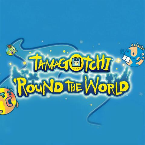 Tamagotchi 'Round The World (Original Video Game Soundtrack)