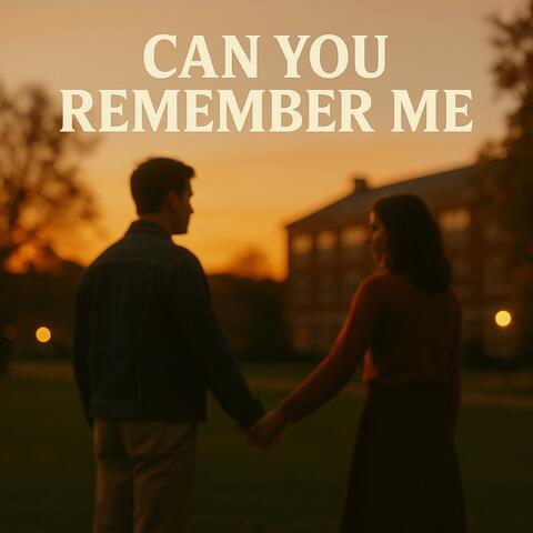 Can You Remember Me