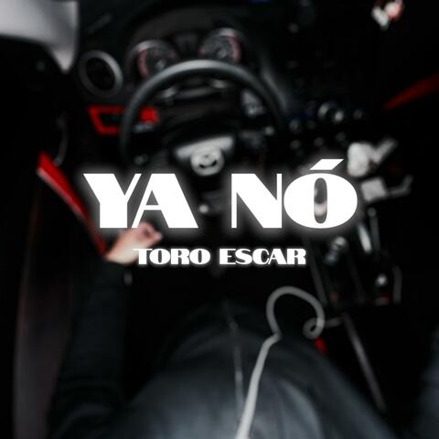 YA NÓ