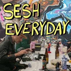 Sesh Everyday