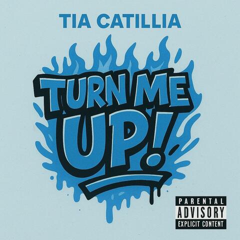 TURN ME UP