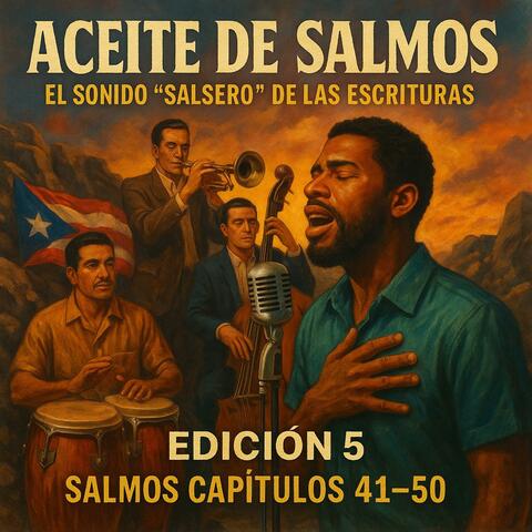 ACEITE DE SALMOS (EL SONIDO SALSERO DE LAS ESCRITURAS) EDICION 5 SALMOS CAPITULOS 41-50