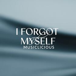 I Forgot Myself