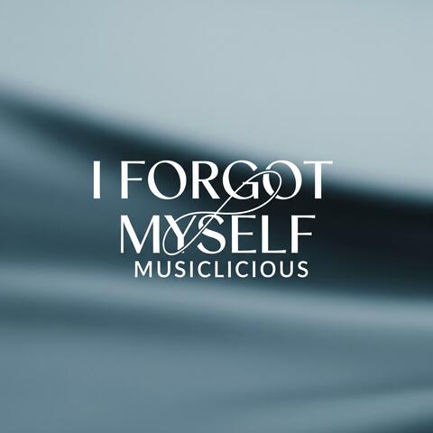 I Forgot Myself