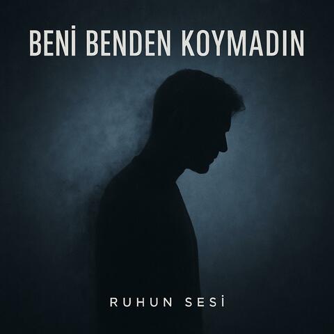 Beni Benden Koymadin