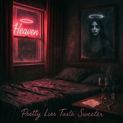 Pretty lies taste sweeter