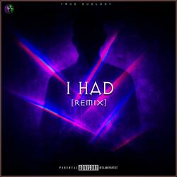 I Had (feat. Cazniac) (Remix)