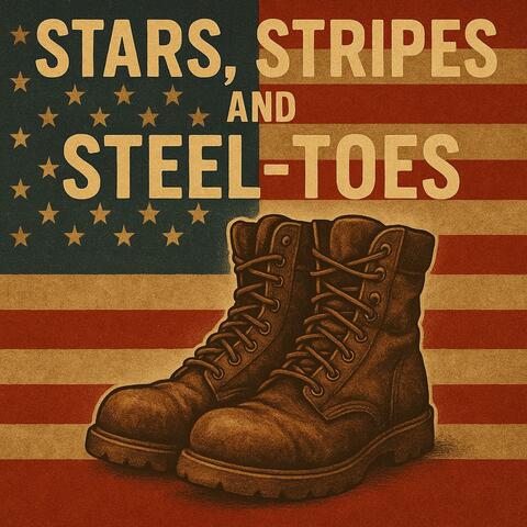 Stars, Stripes, and Steel-Toes