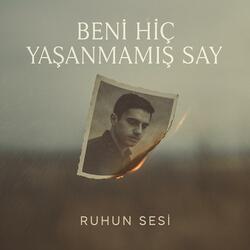 Beni Hic Yasanmamis Say
