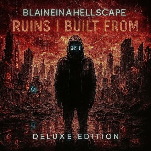 Ruins I Built From (Deluxe Edition)