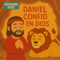 Daniel confió en Dios