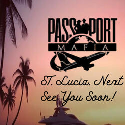 Dana J -St. Lucia With Passport Mafia.
