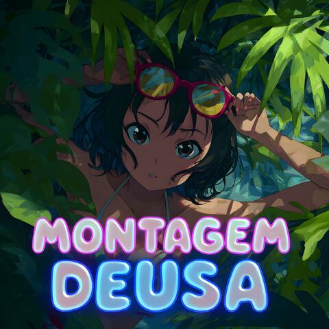MONTAGEM DEUSA