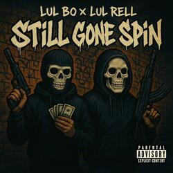 Still Gone Spin (feat. Lul Rell)