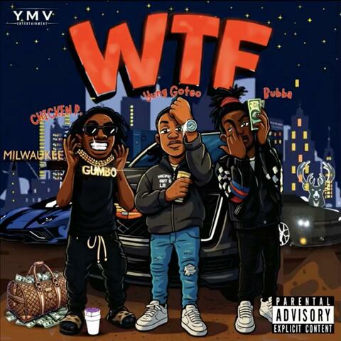 WTF (feat. Bubba & Chicken P)