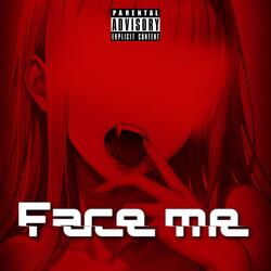 Face me