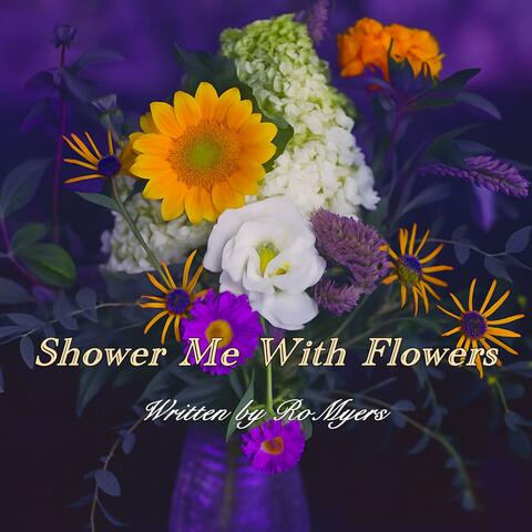 Shower Me With Flowers (feat. Chartreuse)