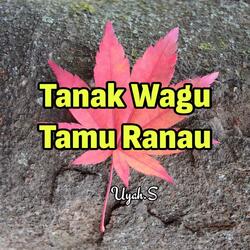 Tanak Wagu Tamu Ranau
