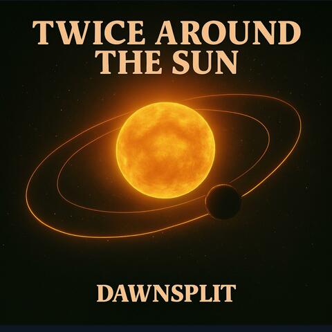 Twice Around the Sun