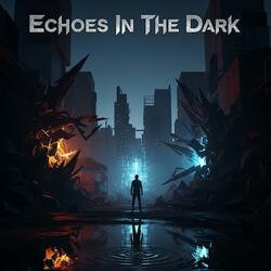 Echoes in the dark