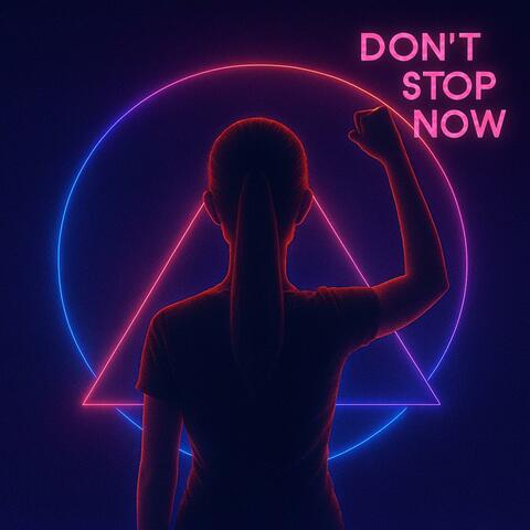Don't Stop Now