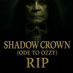 Shadow Crown (Ode to Ozzy)