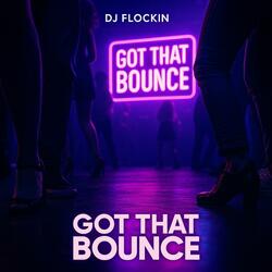 Got That Bounce