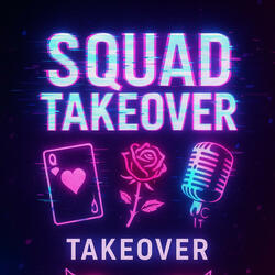 Squad Takeover