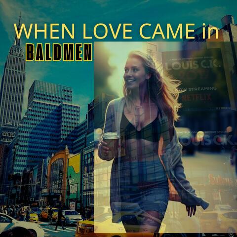 When Love Came in