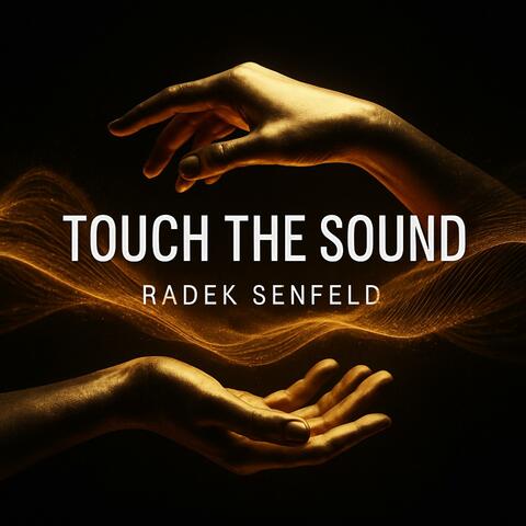 Touch the sound