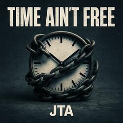 They told you time is money