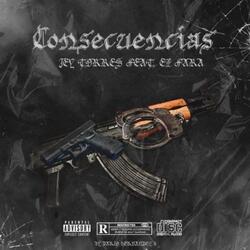 CONSECUENCIAS (feat. El Fara)