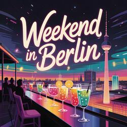 Weekend in Berlin