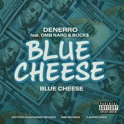 Blue Cheese (feat. OMB Nard & BUCK$)