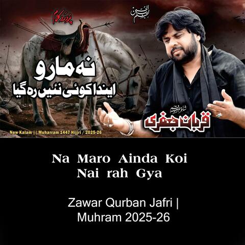 Qurban Jafri | Na Maro Ainda Koi Nai rah Gya | 2025