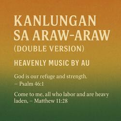 KANLUNGAN SA ARAW-ARAW (DOUBLE VERSION)