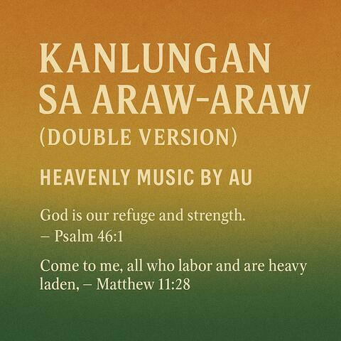 KANLUNGAN SA ARAW-ARAW (DOUBLE VERSION)