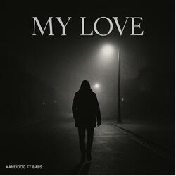 My Love pt1 (feat. Babs)