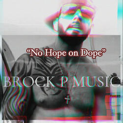 No Hope on Dope