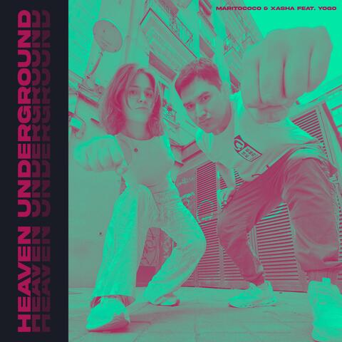 Heaven Underground (feat. YOGO & Xasha)