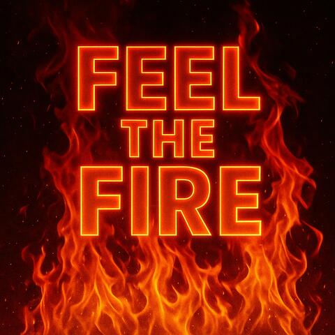 Feel the fire