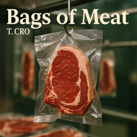 Bags Of Meat
