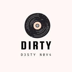 Dirty