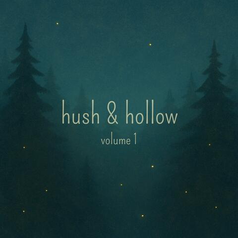 hush & hollow: volume 1