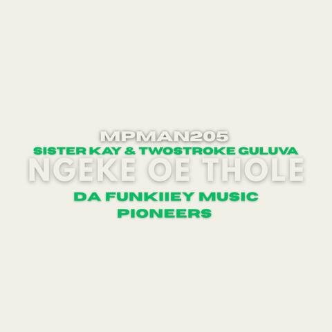 Ngeke oe Thole (feat. Sister Kay & Twostroke Guluva)