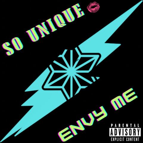 So Unique / Envy Me