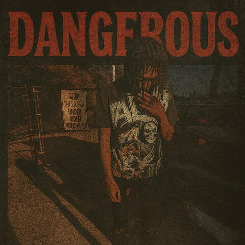 Dangerous