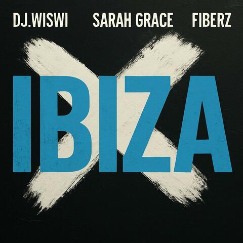 Ibiza (feat. DJ.Wiswi & Fiberz)